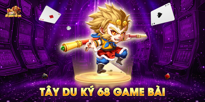 Hướng Dẫn Chơi Game Nổ Hũ Tây Du Ký Cho Người Mới