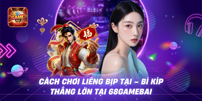 Cách Chơi Liêng Bịp Tại - Bí Kíp Thắng Lớn Tại 68gamebai