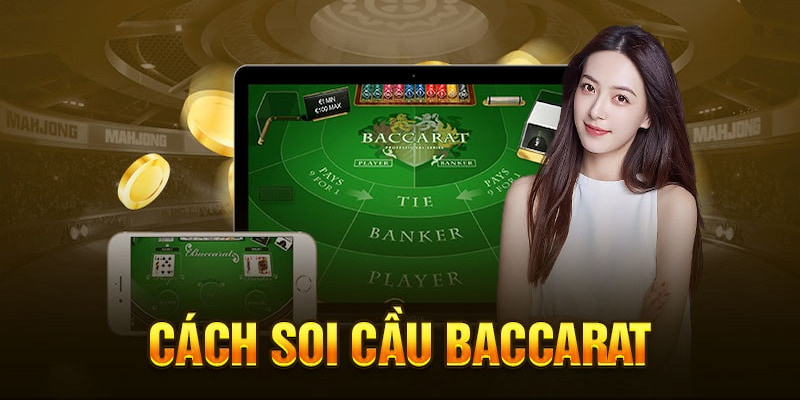 Chiến Thuật Soi Cầu Baccarat Nâng Cao