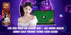 Tài Xỉu MD5 68 Game Bài – Sự minh bạch đỉnh cao trong từng ván cược