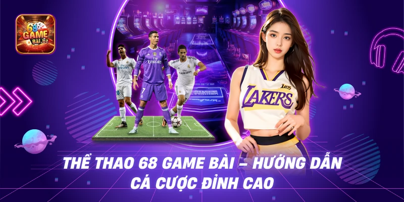 K Thể Thao 68 Game Bài – Hướng Dẫn Cá Cược Đỉnh Cao